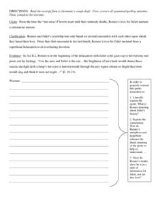 DIRECTIONS: Read the excerpt from a classmate’s rough draft. First, correct all grammar/spelling mistakes. Then, complete the warrant. Claim: From the time the “star-cross’d”lovers meet until their untimely death