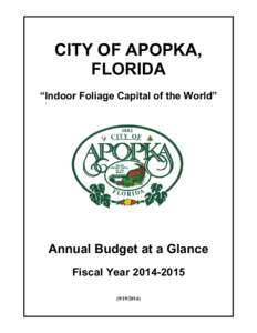 CITY OF APOPKA, FLORIDA “Indoor Foliage Capital of the World” Annual Budget at a Glance Fiscal Year[removed]