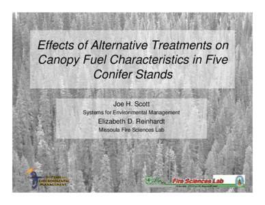 Effects of Alternative Treatments on Canopy Fuel Characteristics in five conifer stands