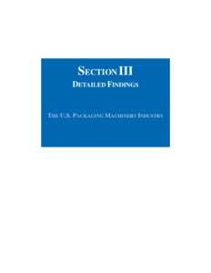 SECTION III DETAILED FINDINGS THE U.S. PACKAGING MACHINERY INDUSTRY  5 Pre-made Bagging Machinery