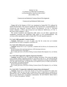 REPORT OF THE CALIFORNIA LAW REVISION COMMISSION ON CHAPTER 605 OF THE STATUTES OF[removed]SENATE BILL 752) Commercial and Industrial Common Interest Developments Commercial and Industrial Subdivisions