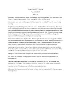 Merged Area IX RTC Meeting August 27, 2013 3:00 p.m. Attendees: Don Doucette, Frank Weiser, Ken Huckstadt, Joe Coon, Doug Kutzli, Ellen Kabat Lensch, Ken Colwell. Proxy votes garnered just prior to meeting Kris Wolzen an