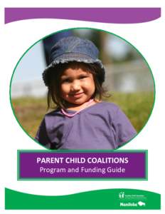 PARENT CHILD COALITIONS Program and Funding Guide PARENT CHILD COALITIONS Program and Funding Guide August 2014