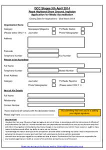 DCC Stages 5th April 2014 Royal Highland Show Ground, Ingliston Application for Media Accreditation Closing Date for Applications - 23rd March 2014 Organisation Name Category