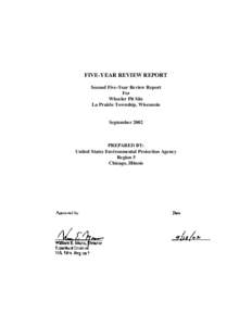 FIVE-YEAR REVIEW REPORT Second Five-Year Review Report For Wheeler Pit Site La Prairie Township, Wisconsin