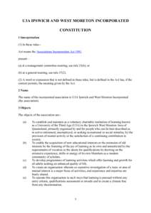 U3A IPSWICH AND WEST MORETON INCORPORATED CONSTITUTION 1 Interpretation (1) In these rules-Act means the Associations Incorporation Actpresent— (a) at a management committee meeting, see rule 23(6); or