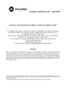 Fermilab-ConfAPC AprilCRYSTAL COLLIMATION STUDIES AT THE TEVATRON (T-980)*† N.V. Mokhov, G.E. Annala, A. Apyan, R.A. Carrigan, A.I. Drozhdin, T.R. Johnson, A.M. Legan, R.E. Reilly, V. Shiltsev, D.A. Stil