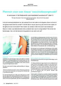 gezondheid tekst: Ellen Vader en Door Frankema Plannen voor een nieuw ‘vaccinatiezorgmodel’ Is vertrouwen in het Nederlands vaccinatiebeleid verantwoord? (deel 1) ’The day the power of love overrules the love of po