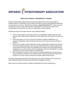 Auditor General Report on Rehabilitation in Hospitals Ontario’s newest Auditor General Bonnie Lysyk has concluded that the lack of a provincially coordinated system for rehabilitation services means that patients may b