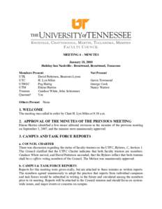 FACULTY COUNCIL MEETING 4 – MINUTES January 18, 2008 Holiday Inn Nashville - Brentwood, Brentwood, Tennessee Members Present: UTK
