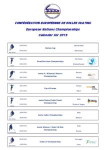 CONFÉDÉRATION EUROPÉENNE DE ROLLER SKATING European Nations Championships Calendar for 2015 Switzerland