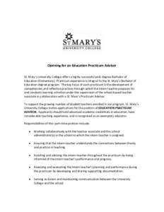 Opening for an Education Practicum Advisor St. Mary’s University College offers a highly successful post-degree Bachelor of Education (Elementary). Practicum experience is integral to the St. Mary’s Bachelor of Educa