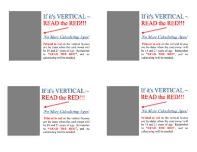 No More Calculating Ages!  No More Calculating Ages! Printed in red on the vertical license are the dates when the card owner will