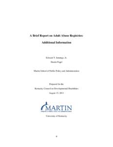 A Brief Report on Adult Abuse Registries: Additional Information Edward T. Jennings, Jr. Dustin Pugel