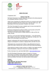 MEDIA RELEASE 4 September 2013 Bunkers Take Off! ‘Be Ready Warrandyte’ has been pleasantly surprised at the strong response to its proposed ‘Bunkers or Bunkum!’ Forum. ‘Within hours of sending out a preliminary