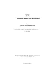 War of aggression / United Nations General Assembly Resolution / Aggression / Use of force by states / Public international law / League of Nations / United Nations Charter / Declaration of war / Just war theory / Law / International relations / Crime of aggression