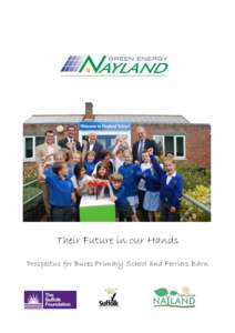 Their Future in our Hands Prospectus for Bures Primary School and Ferriers Barn To members of the local community, Green Energy Nayland (GEN) started life as an idea from Transition Nayland (a local sustainability group