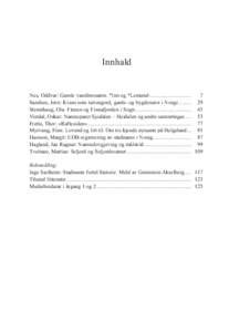 Innhald Nes, Oddvar: Gamle vassførenamn. *Inn og *Lemund-. .................................. 	 7 Sandnes, Jørn: Kvam som terrengord, gards- og bygdenavn i Norge............ 	 29