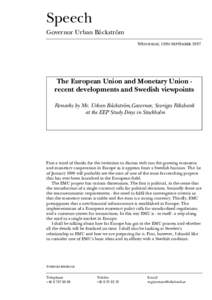 Speech Governor Urban Bäckström WEDNESDAY, 10TH SEPTEMBER 1997 The European Union and Monetary Union recent developments and Swedish viewpoints Remarks by Mr. Urban Bäckström,Governor, Sveriges Riksbank