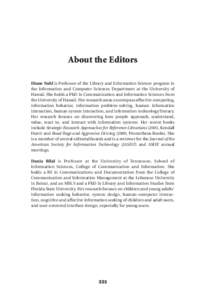 About the Editors Diane Nahl is Professor of the Library and Information Science program in the Information and Computer Sciences Department at the University of Hawaii. She holds a PhD in Communication and Information S