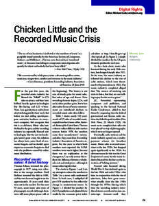 Digital Rights Editor: Michael Lesk, [removed] Chicken Little and the Recorded Music Crisis “The era of mechanization is indicted as ‘the murderer of music’ in a