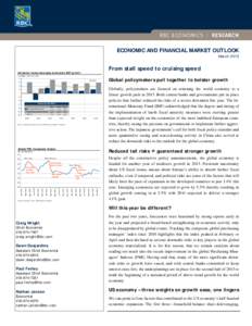 ECONOMIC AND FINANCIAL MARKET OUTLOOK March 2013 From stall speed to cruising speed  Advanced versus emerging economies GDP growth