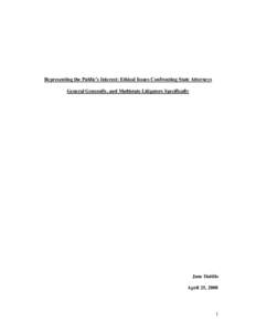 Representing the Public’s Interest: Ethical Issues Confronting State Attorneys General Generally, and Multistate Litigators Specifically Jane Dattilo April 25, 2008