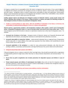 PRIORITY PRINCIPLES TO ADDRESS VIOLENCE AGAINST WOMEN IN COMPREHENSIVE IMMIGRATION REFORM1 November 2013 As Congress considers how to meaningfully reform the nation’s immigration laws and system, it has a special oblig