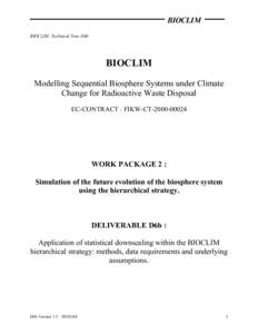 BIOCLIM BIOCLIM, Technical Note D6b BIOCLIM Modelling Sequential Biosphere Systems under Climate Change for Radioactive Waste Disposal