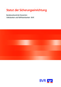 Statut der Sicherungseinrichtung Bundesverband der Deutschen Volksbanken und Raiffeisenbanken · BVR BVR