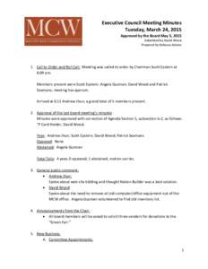 Executive Council Meeting Minutes Tuesday, March 24, 2015 Approved by the Board May 5, 2015 Submitted by David Wood Prepared by Rebecca Adams