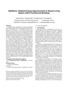 WattShare: Detailed Energy Apportionment in Shared Living Spaces within Commercial Buildings Shailja Thakur† , Manaswi Saha† , Amarjeet Singh† , Yuvraj Agarwal‡ † Indraprastha  Institute of Information Technolo