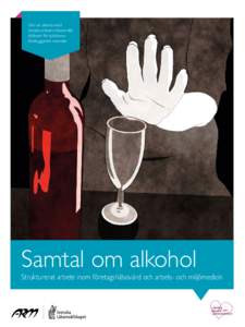 Om att arbeta med Social­styrelsens Nationella riktlinjer för sjukdoms­ förebyggande metoder.  Samtal om alkohol