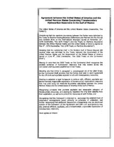 Agreement between the United States of America and the United Mexican States Concerning Transboundary Hydrocarbon Reservoirs in the Gulf of Mexico The United States of America and the United Mexican States (hereinafter, 