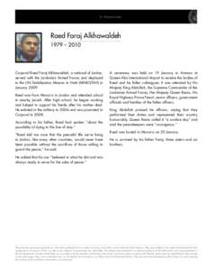 In Memoriam  Raed Faraj Alkhawaldeh 1979 – 2010  Corporal Raed Faraj Alkhawaldeh, a national of Jordan,