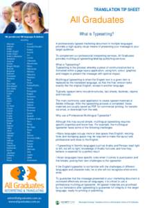 TRANSLATION TIP SHEET  All Graduates We provide over 100 languages & dialects  What is Typesetting?