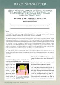 BARC NEWSLETTER DESIGN AND DEVELOPMENT OF DOUBLE ACTUATOR CONTROLLER WITH DUAL CAN BUS INTERFACE FOR 6 DOF SHAKE TABLE Shiju Varghese, Jay Shah, P. Ramakrishna, N.L. Soni, and R.J. Patel Fluid Power and Tribology Section