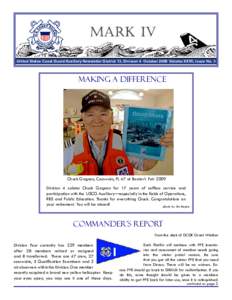 Mark IV United States Coast Guard Auxiliary Newsletter District 13, Division 4 October 2009 Volume XXVII, Issue No. 3 Making a Difference  Chuck Gagnon, Coxswain, FL 47 at Boater’s Fair 2009