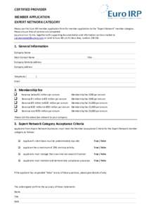 CERTIFIED PROVIDER MEMBER APPLICATION EXPERT NETWORK CATEGORY Please use this Euro IRP member application form for member application to the “Expert Network” member category. Please ensure that all sections are compl