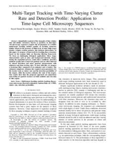 IEEE TRANSACTIONS ON MEDICAL IMAGING, VOL. 34, NO. 6, JUNEMulti-Target Tracking with Time-Varying Clutter Rate and Detection Profile: Application to