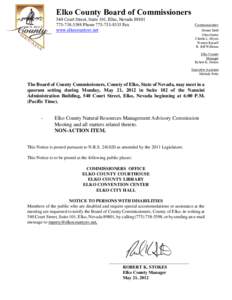 Elko County Board of Commissioners 540 Court Street, Suite 101, Elko, Nevada[removed]5398 Phone[removed]Fax www.elkocountynv.net  Commissioners