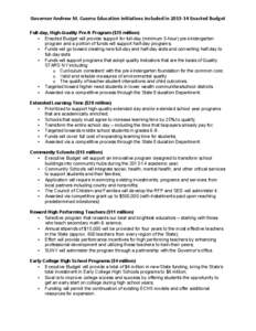 Governor	
  Andrew	
  M.	
  Cuomo	
  Education	
  Initiatives	
  Included	
  in	
  2013-­‐14	
  Enacted	
  Budget	
   	
   Full-day, High-Quality Pre-K Program ($25 million) • Enacted Budget will provide