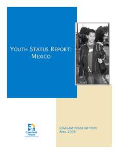 YOUTH STATUS REPORT: MEXICO COVENANT HOUSE INSTITUTE APRIL 2009