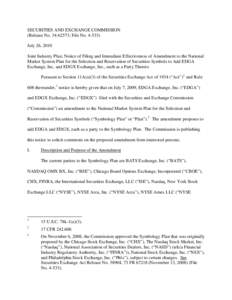 Notice of Filing and Immediate Effectiveness of Amendment to the National Market System Plan for the Selection and Reservation of Securities Symbols to Add EDGA Exchange, Inc. and EDGX Exchange, Inc., each as a Party The