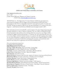 OAR Awards Scholarships to 35 Students with Autism FOR IMMEDIATE RELEASE July 17, 2015 Contact: Wendy McKinnon, Programs and Outreach Associate,  ARLINGTON, VA – The Organiza