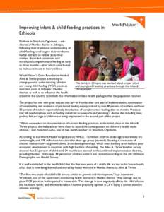 Improving infant & child feeding practices in Ethiopia Mothers in Shochora Ogodama, a subdistrict of Humbo district in Ethiopia, following their traditional understanding of child feeding, used to give their newborns her