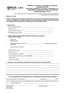 FORM B: LAW CONTINUAL ASSESSMENT (CA) SPECIAL CONSIDERATION FORMREGARDING SUBMISSION OF CONTINUAL ASSESSMENT (CA) – ASSIGNMENTS OR RESEARCH PAPERS OR TAKE HOME EXAMS FROM WEEKS 1 TO 13 Note: Please read the Notes on th