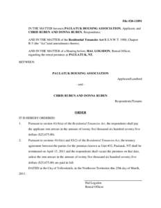 File #[removed]IN THE MATTER between PAULATUK HOUSING ASSOCIATION, Applicant, and CHRIS RUBEN AND DONNA RUBEN, Respondents; AND IN THE MATTER of the Residential Tenancies Act R.S.N.W.T. 1988, Chapter R-5 (the 