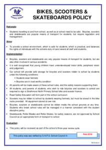 BIKES, SCOOTERS & SKATEBOARDS POLICY Rationale:   Students travelling to and from school, as well as at school need to be safe. Bicycles, scooters