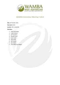 WAMBA Committee MeetingDate: 28th October 2014 Time Start: 18:30 Location: DSR, Leederville Attendees: 